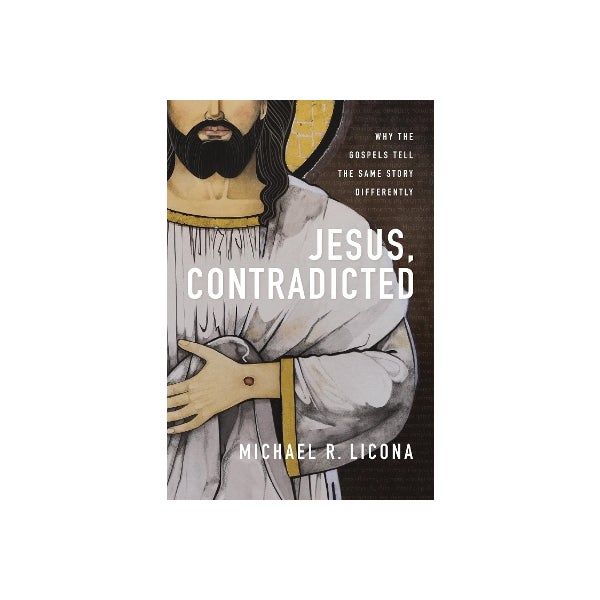 Jesus, Contradicted by Michael R. Licona | Paper Plus