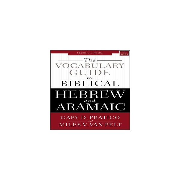 The Vocabulary Guide to Biblical Hebrew and Aramaic -