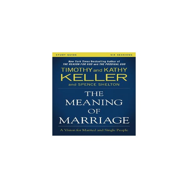 The Meaning of Marriage Study Guide -