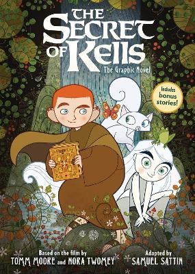 The Secret of Kells: The Graphic Novel by Samuel Sattin, Tomm