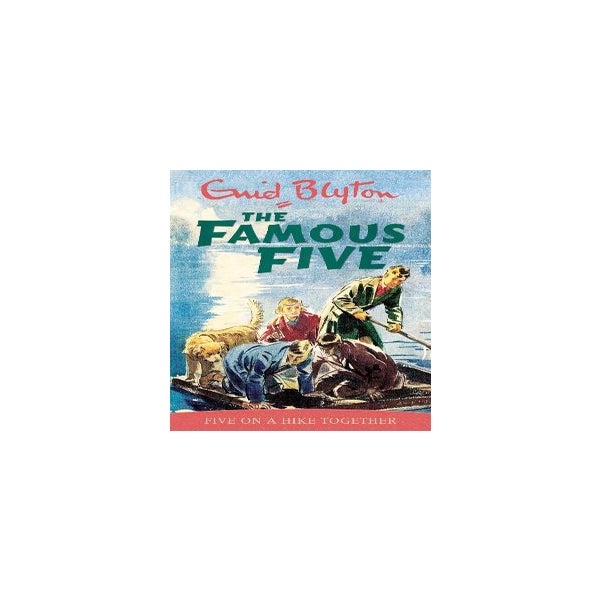 Famous Five: Five On A Hike Together -