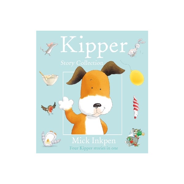 Kipper Project Kipper Story Collection by Mick Inkpen | Paper Plus