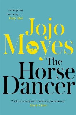 The Horse Dancer by Jojo Moyes Paper Plus