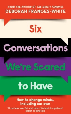 Six Conversations We're Scared to Have by Deborah Frances-White | Paper ...