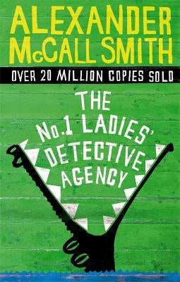 The No. 1 Ladies Detective Agency by Alexander McCall Smith