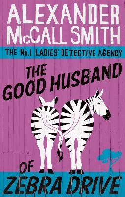 The Good Husband Of Zebra Drive by Alexander McCall Smith Paper Plus