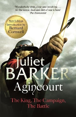 Agincourt: The King, The Campaign, The Battle By Juliet Barker – Paperback, 9780349119182