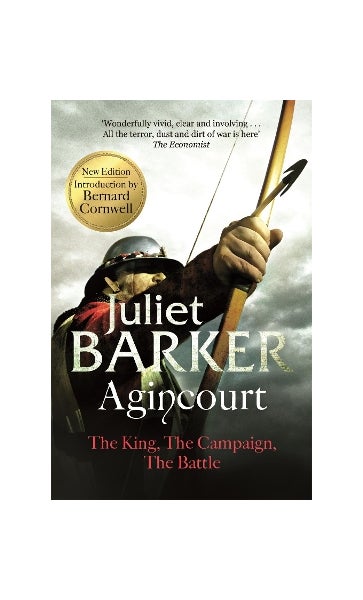Agincourt: The King, The Campaign, The Battle By Juliet Barker – Paperback, 9780349119182