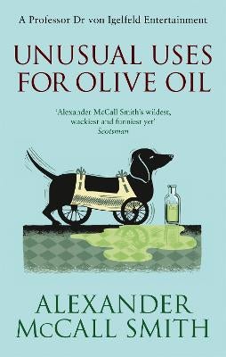 Unusual Uses For Olive Oil by Alexander McCall Smith Paper Plus