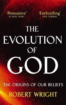 The Evolution Of God by Robert Wright | Paper Plus