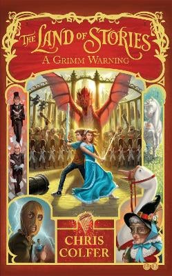 The Land of Stories A Grimm Warning Book 3 by