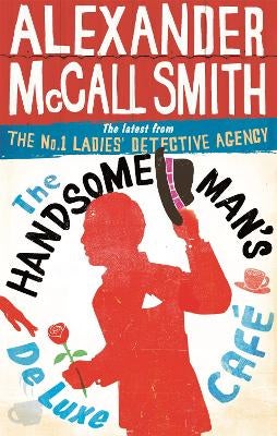 The Handsome Man s De Luxe Cafe by Alexander McCall Smith Paper Plus