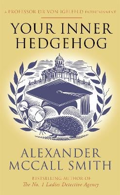 Your Inner Hedgehog by Alexander McCall Smith Paper Plus