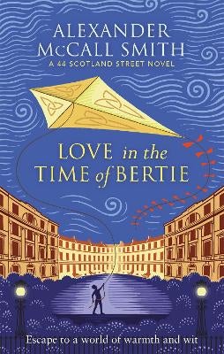 Love in the Time of Bertie by Alexander McCall Smith Paper Plus