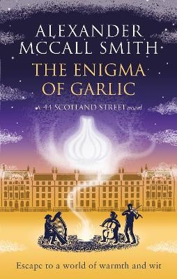 The Enigma of Garlic by Alexander McCall Smith Paper Plus