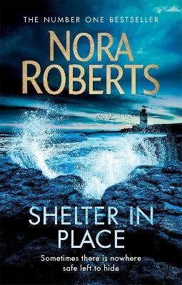 Shelter in Place by Nora Roberts Paper Plus
