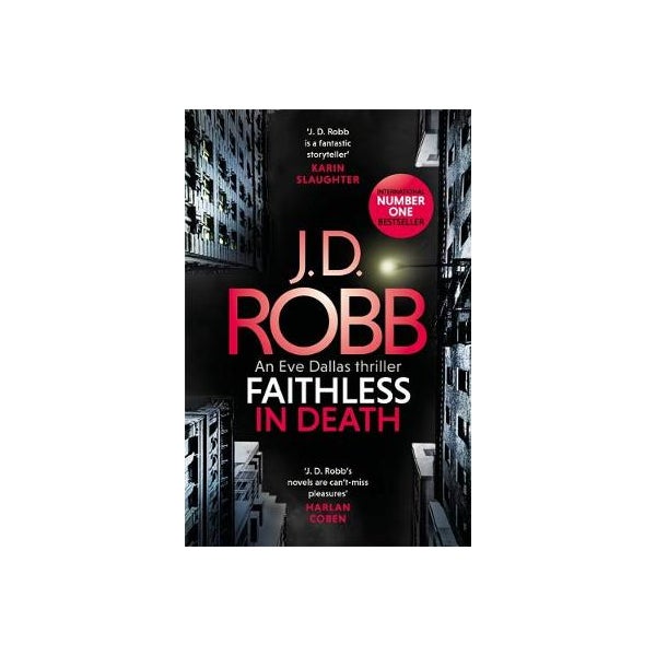 Faithless in Death: An Eve Dallas thriller (Book 52) -