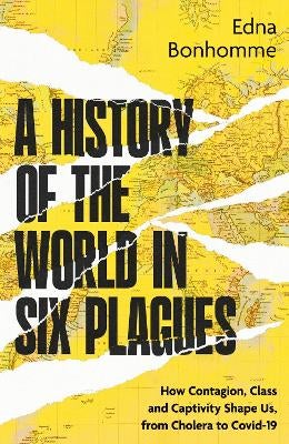 A history of the world in six plagues by edna bonhomme paper plus