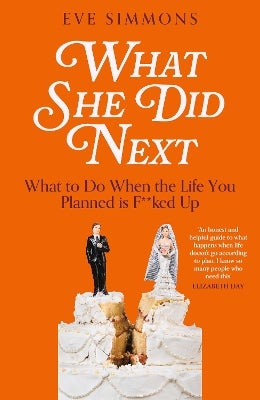 What She Did Next by Eve Simmons | Paper Plus