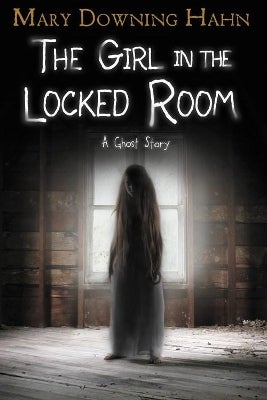 The Girl in the Locked Room by Mary Downing Hahn | Paper Plus