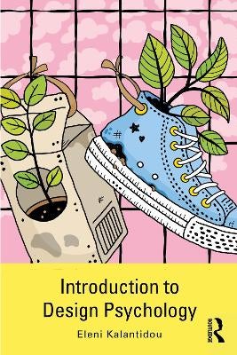 Introduction to Design Psychology by Eleni Kalantidou | Paper Plus