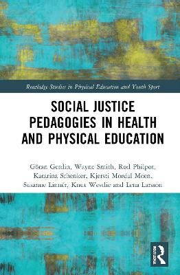 Social Justice Pedagogies in Health and Physical Education by Göran ...