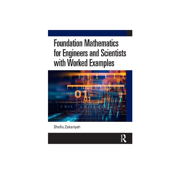 Foundations Math Examples Foundation Mathematics for Engineers and Scientists with Worked ...