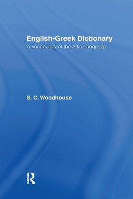 EnglishGreek Dictionary by S. C. Woodhouse Paper Plus