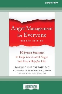 Anger Management for Everyone by Raymond Chip Tafrate, Howard Kassinove ...