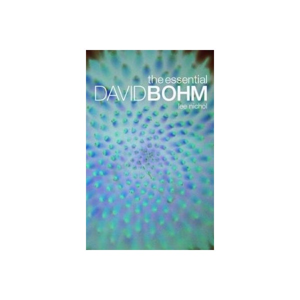 The Essential David Bohm -