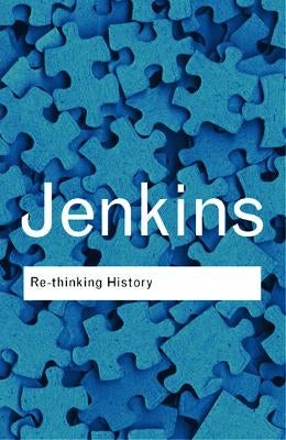 Rethinking History by Keith Jenkins | Paper Plus