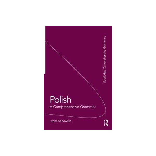 Polish: A Comprehensive Grammar -