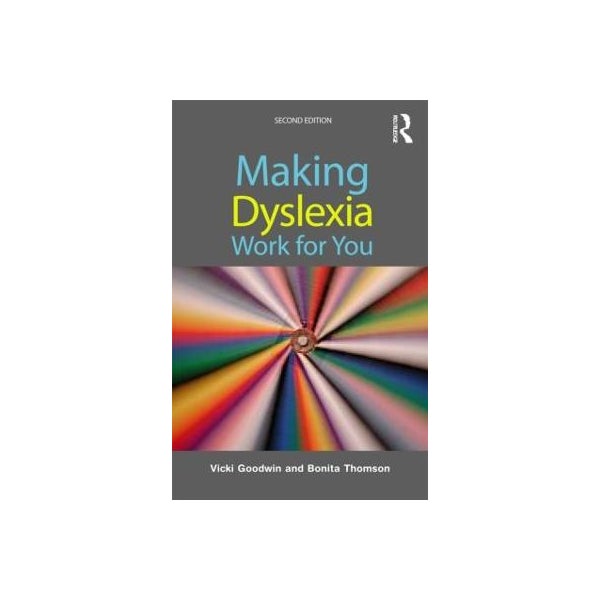 Making Dyslexia Work for You -