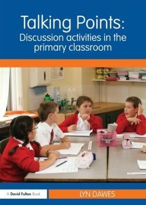 Talking Points: Discussion Activities in the Primary Classroom by Lyn ...