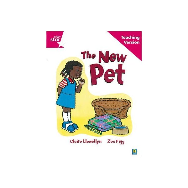 Rigby Star Guided Reading Pink Level: The New Pet Teaching Version -