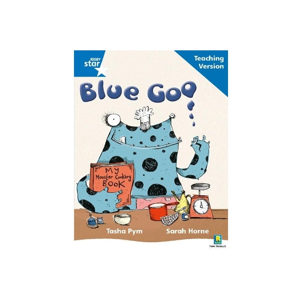 Rigby Star Phonic Guided Reading Blue Level: Blue Goo Teaching Version -