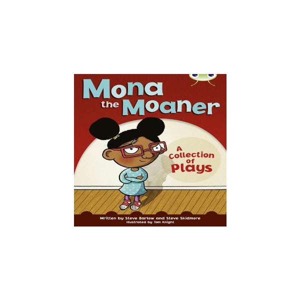 Bug Club Independent Fiction Year Two White B Mona the Moaner -