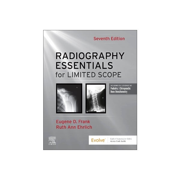 Radiography Essentials for Limited Scope by Eugene D. Frank, Ruth Ann ...