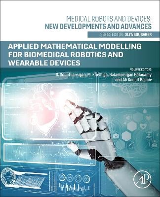 Applied Mathematical Modeling for Biomedical Robotics and Wearable ...