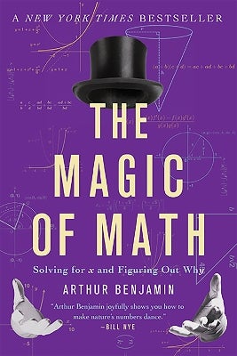 The Magic of Math by Arthur Benjamin | Paper Plus