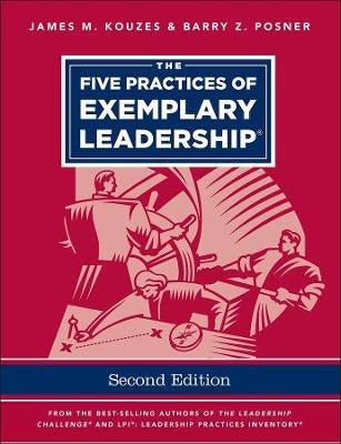 The Five Practices of Exemplary Leadership by James M. Kouzes, Barry Z ...