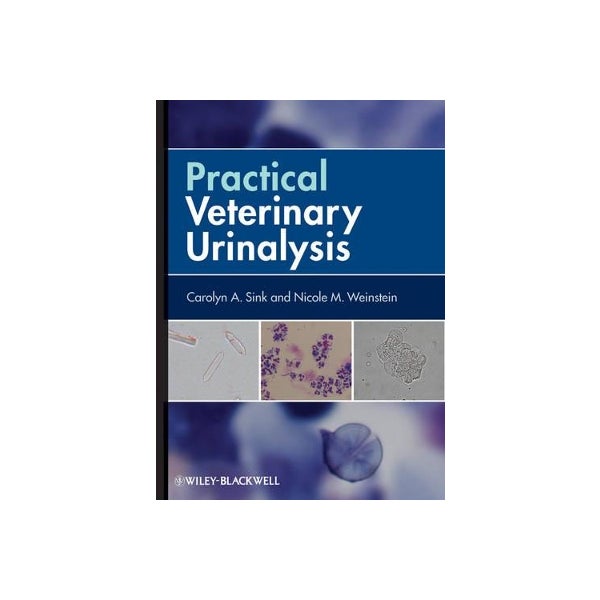 Practical Veterinary Urinalysis -