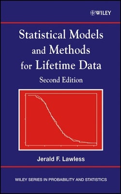 Statistical Models and Methods for Lifetime Data by Jerald F. Lawless ...