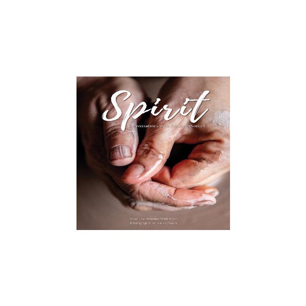 Spirit: Conversations With Creative Women -