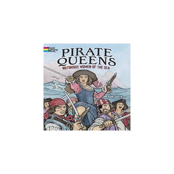 Pirate Queens: Notorious Women of the Sea -