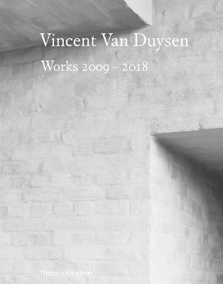 Vincent Van Duysen Works 2009–2018 by | Paper Plus