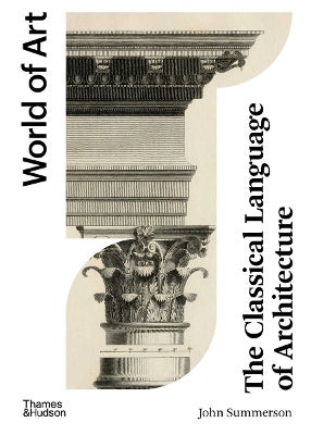 The Classical Language Of Architecture By John Summerson | Paper Plus