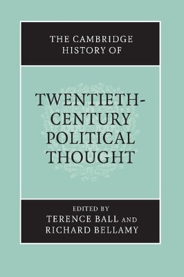 The Cambridge History of Twentieth-Century Political Thought by