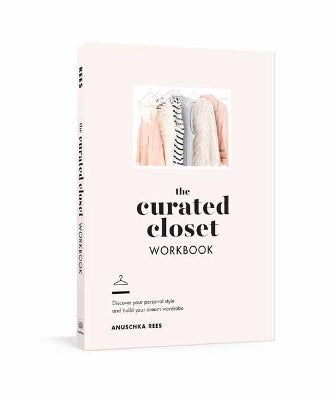 The Curated Closet Workbook by Anuschka Rees | Paper Plus