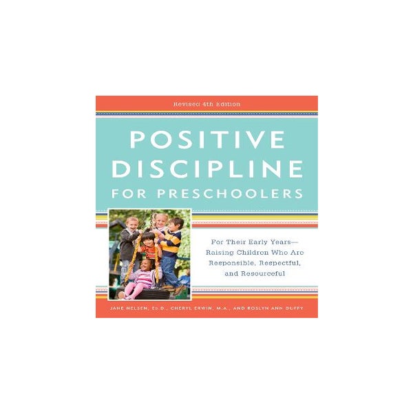 Positive Discipline for Preschoolers -